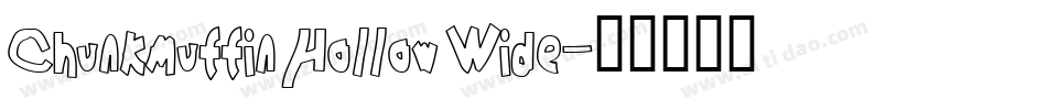 Chunkmuffin Hollow Wide字体转换